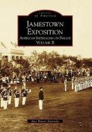 Jamestown Exposition: American Imperialism on Parade, Volume II di Amy Waters Yarsinske edito da ARCADIA PUB (SC)