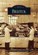 Bristol di George Stone, Sonya A. Haskins edito da ARCADIA PUB (SC)