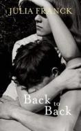 Back to Back di Julia Franck edito da Grove Press