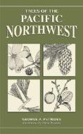 Trees of the Pacific Northwest di George A. Petrides edito da Stackpole Books