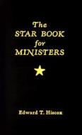 The Star Book for Ministers di Edward T. Hiscox edito da Judson Press