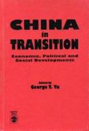 China in Transition di George T. Yu edito da University Press of America