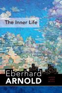 Inner Life di Eberhard Arnold edito da Plough Publishing House