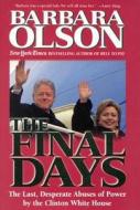 The Final Days di Barbara Olson edito da Regnery Publishing Inc