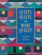 Quilts Quilts and More Quilts! Print on Demand Edition di Diana McClun, Laura Nownes edito da C&T Publishing, Inc.