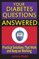 Your Diabetes Questions Answered di Jenny Ruhl edito da Technion Books