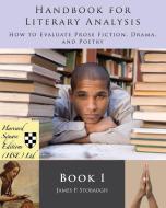 Handbook for Literary Analysis Book I di James P. Stobaugh edito da Harvard Square Editions