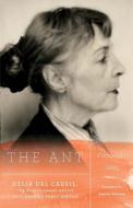 The Ant: Delia del Carril, the Avant-Garde Artist Who Married Pablo Neruda di Fernando Saez edito da FICTION ADVOCATE