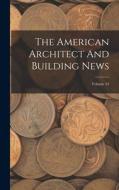 The American Architect And Building News; Volume 44 di Anonymous edito da LEGARE STREET PR