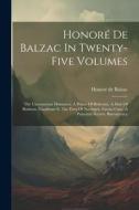 Honoré De Balzac In Twenty-five Volumes: The Unconscious Mummers. A Prince Of Bohemia. A Man Of Business. Gaudissart Ii. The Firm Of Nucingen. Facino di Honoré de Balzac edito da LEGARE STREET PR