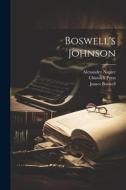 Boswell's Johnson di James Boswell, Alexander Napier, Chiswick Press edito da LEGARE STREET PR