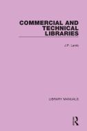 Commercial And Technical Libraries di J.P. Lamb edito da Taylor & Francis Ltd