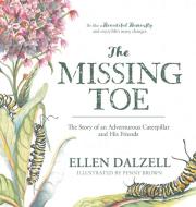 The Missing Toe di Ellen Dalzell edito da FriesenPress