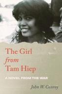 The Girl From Tam Hiep di W Conroy edito da BookBaby