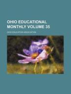 Ohio Educational Monthly Volume 35 di Ohio Education Association edito da Rarebooksclub.com