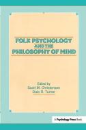 Folk Psychology and the Philosophy of Mind edito da Taylor & Francis Ltd