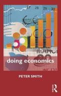 Doing Economics di Peter Smith edito da Routledge