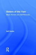 Sisters Of The Yam di Bell Hooks edito da Taylor & Francis Ltd