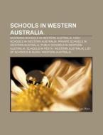 Schools In Western Australia: List Of Sc di Books Llc edito da Books LLC, Wiki Series