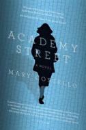 Academy Street di Mary Costello edito da Picador USA