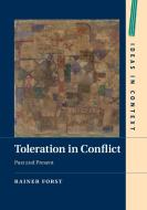 Toleration in Conflict di Rainer Forst edito da Cambridge University Press