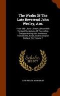 The Works Of The Late Reverend John Wesley, A.m. di John Wesley, John Emory edito da Arkose Press