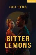 Bitter Lemons di Hayes Lucy Hayes edito da Bloomsbury Publishing (UK)