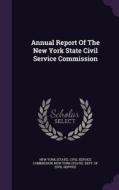 Annual Report Of The New York State Civil Service Commission edito da Palala Press