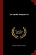 Scientific Romances di Charles Howard Hinton edito da CHIZINE PUBN