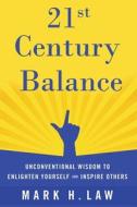 21st Century Balance di Mark H. Law edito da Austin Macauley Publishers