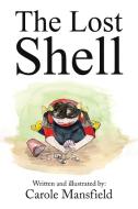 The Lost Shell di Carole Mansfield edito da Austin Macauley Publishers