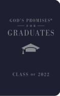 God's Promises for Graduates: Class of 2022 - Navy NKJV: New King James Version di Jack Countryman edito da THOMAS NELSON PUB