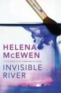 Invisible River di Helena McEwen edito da Bloomsbury Publishing Plc