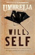 Umbrella di Will Self edito da Bloomsbury Publishing PLC