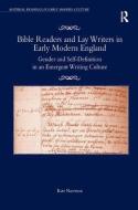 Bible Readers and Lay Writers in Early Modern England di Kate Narveson edito da Routledge