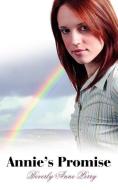 Annie's Promise di Beverly Anne Perry edito da AUTHORHOUSE