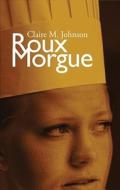Roux Morgue di Claire M. Johnson edito da Blackstone Audiobooks