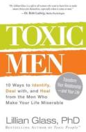 Toxic Men di Lillian Glass edito da Adams Media Corporation
