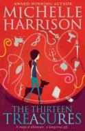 The Thirteen Treasures di Michelle Harrison edito da Simon & Schuster Ltd