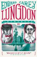 Lungdon di Edward Carey edito da Hot Key Books