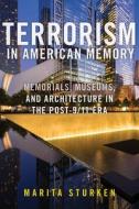 Terrorism In American Memory di Marita Sturken edito da New York University Press