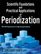 Scientific Foundations And Practical Applications Of Periodization di G. Gregory Haff edito da Human Kinetics Publishers