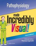 Pathophysiology Made Incredibly Visual (Incredibly Easy! Series®) di Lippincott Williams & Wilkins edito da Lippincott Williams&Wilki