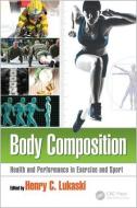 Body Composition edito da Taylor & Francis Inc