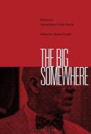 The Big Somewhere edito da Bloomsbury Publishing Plc