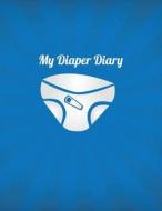 My Diaper Diary di The Blokehead edito da Createspace