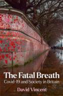 The Fatal Breath di David Vincent edito da Polity Press