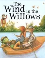 The Wind in the Willows di Kenneth Grahame edito da Createspace Independent Publishing Platform