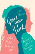 Guard Your Heart di Sue Diven edito da Pan Macmillan