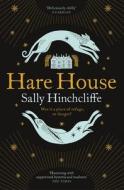 Hare House di Sally Hinchcliffe edito da Pan Macmillan